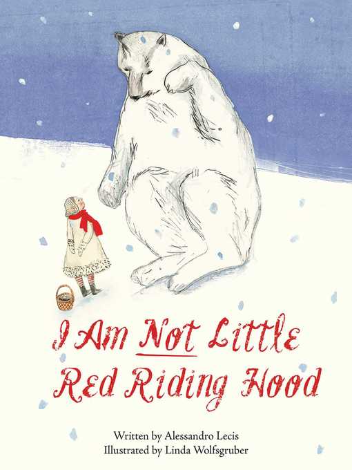 Title details for I Am Not Little Red Riding Hood by Alessandro Lecis - Available